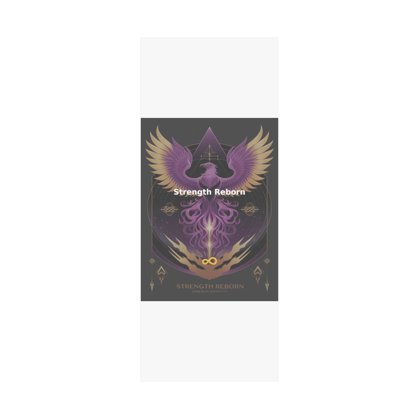 Strength Reborn - Matte Vertical Posters