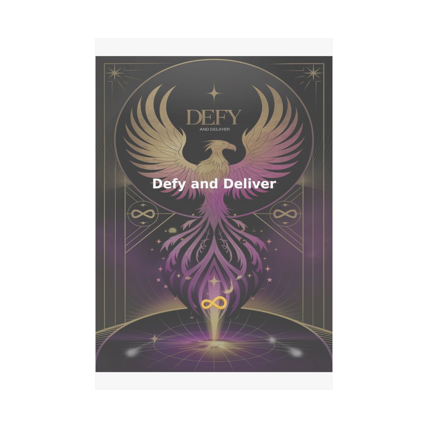 Defy and Deliver - Matte Vertical Posters