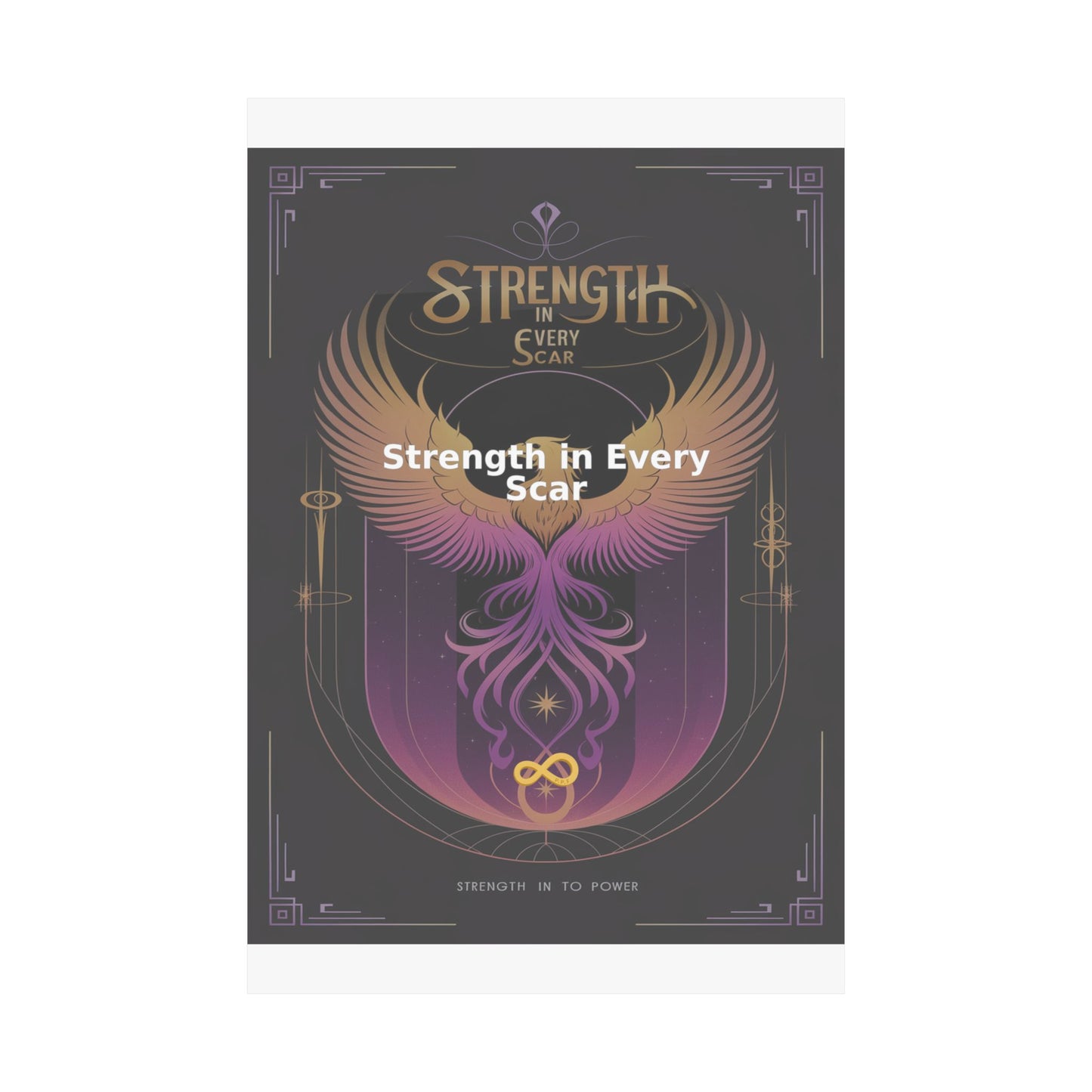 Strength in Every Scar - Matte Vertical Posters