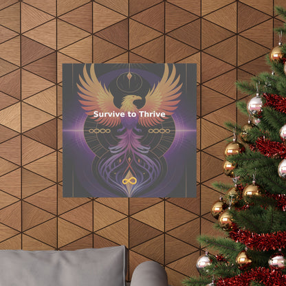 Survive to Thrive - Matte Vertical Posters