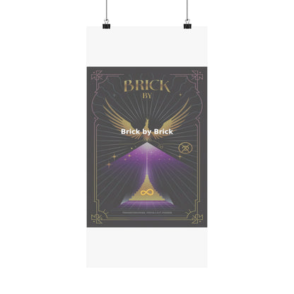 Brick by Brick - Matte Vertical Posters