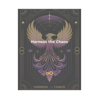 Harness the Chaos - Matte Vertical Posters