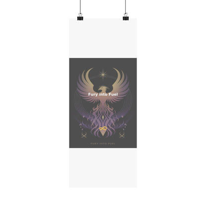 Fury into Fuel - Matte Vertical Posters