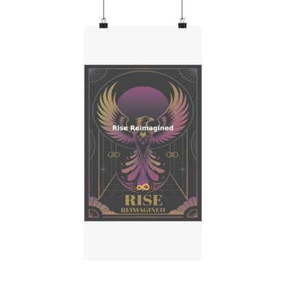Rise Reimagined - Matte Vertical Posters