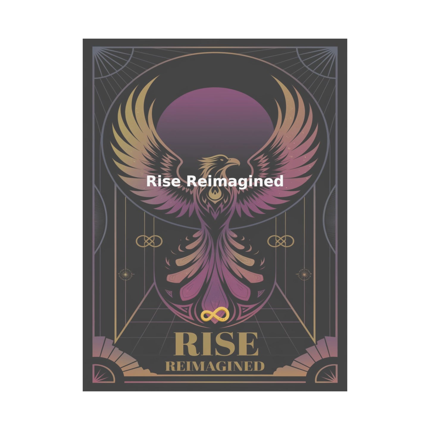 Rise Reimagined - Matte Vertical Posters