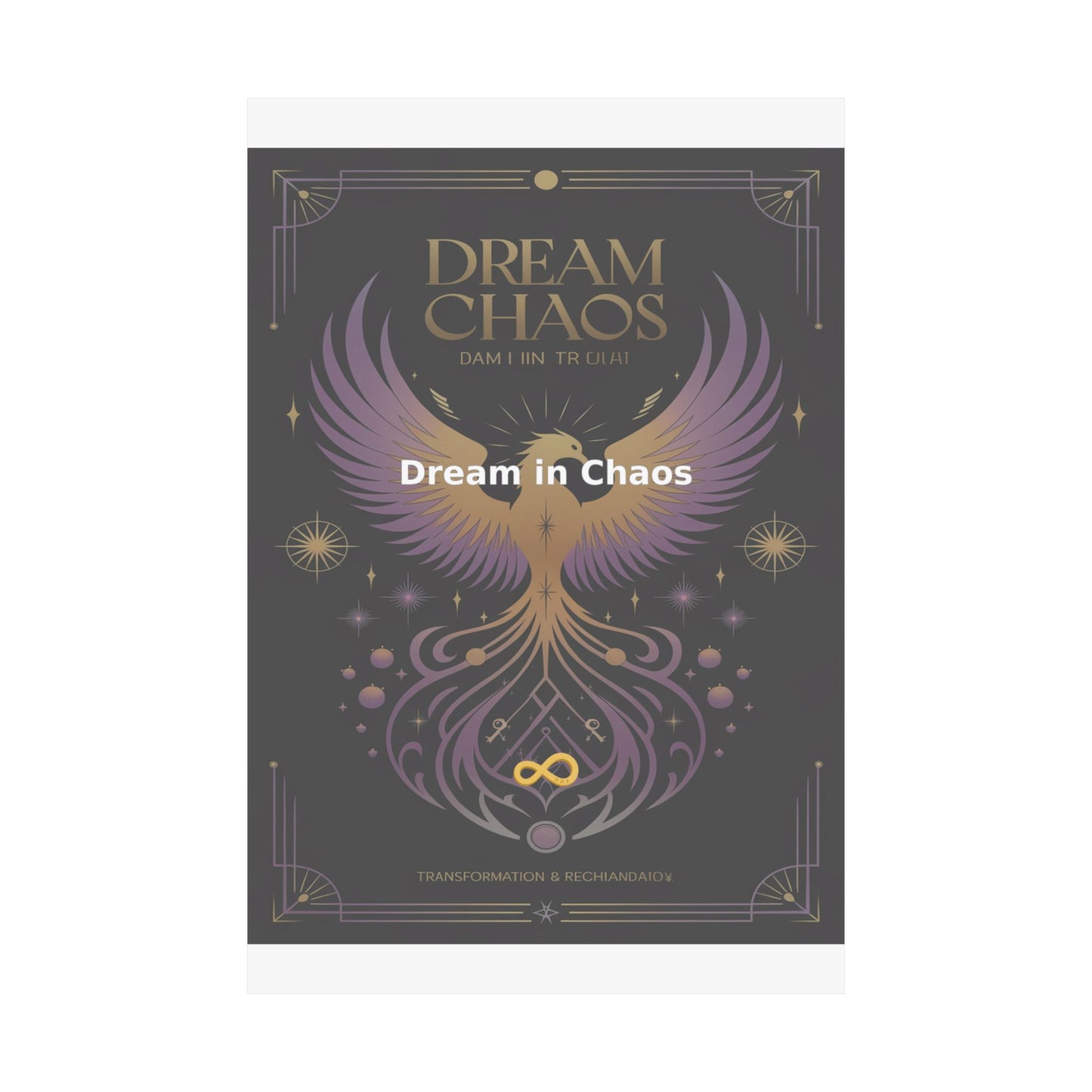 Dream in Chaos - Matte Vertical Posters