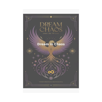 Dream in Chaos - Matte Vertical Posters