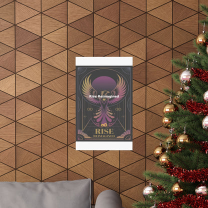 Rise Reimagined - Matte Vertical Posters