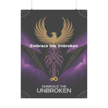 Embrace the Unbroken - Matte Vertical Posters