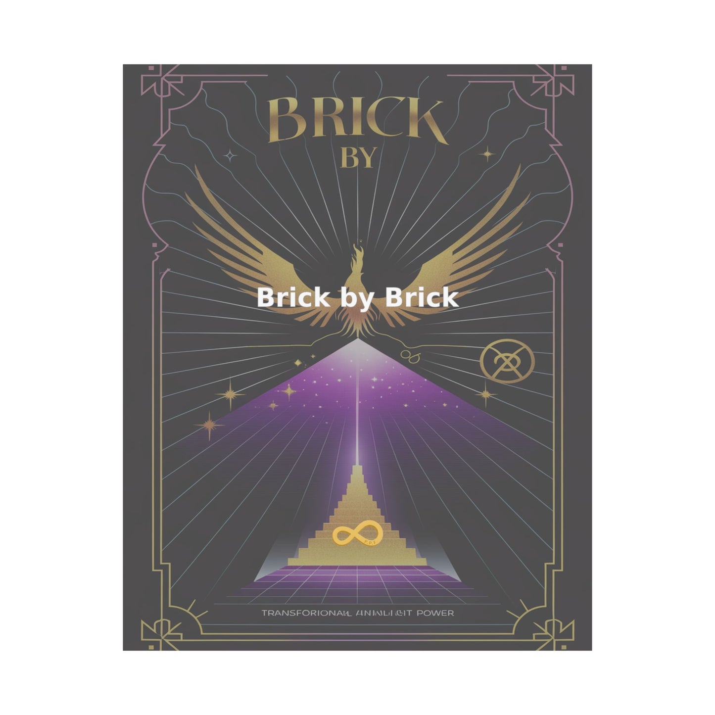 Brick by Brick - Matte Vertical Posters