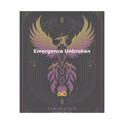 Emergence Unbroken - Matte Vertical Posters