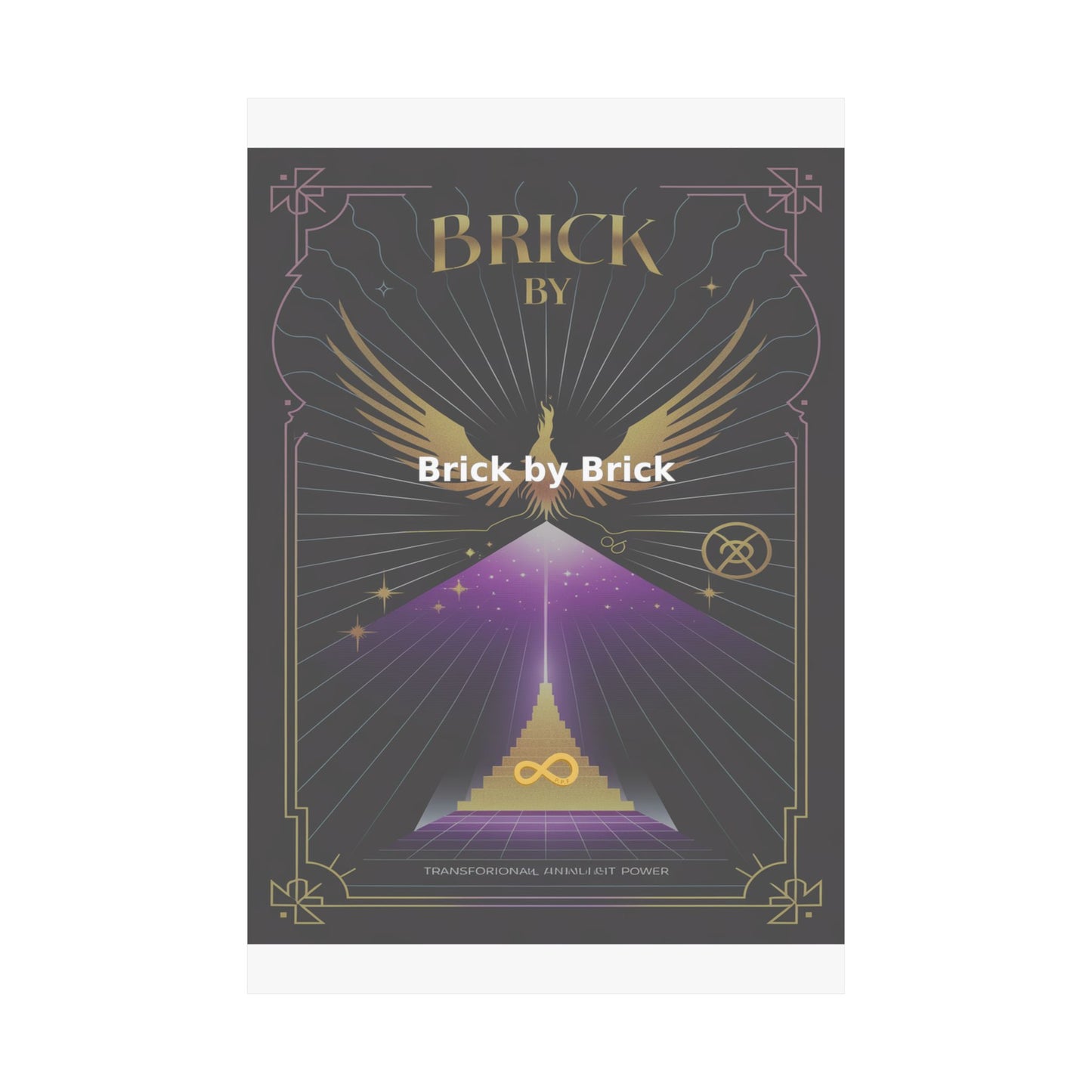 Brick by Brick - Matte Vertical Posters