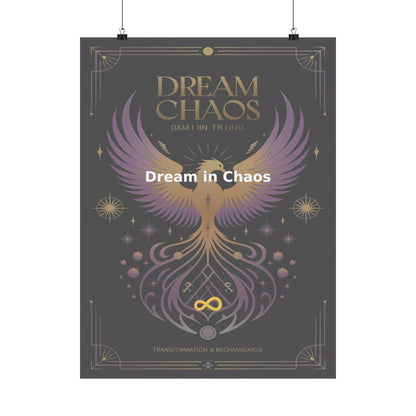Dream in Chaos - Matte Vertical Posters