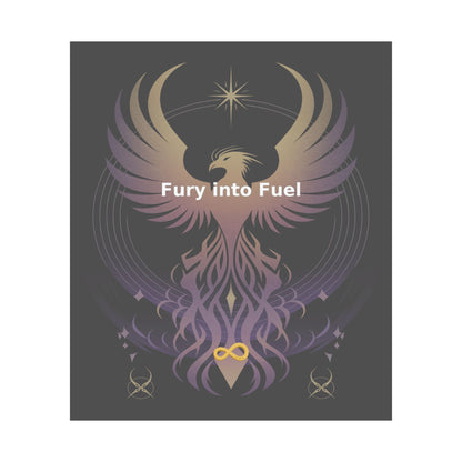 Fury into Fuel - Matte Vertical Posters