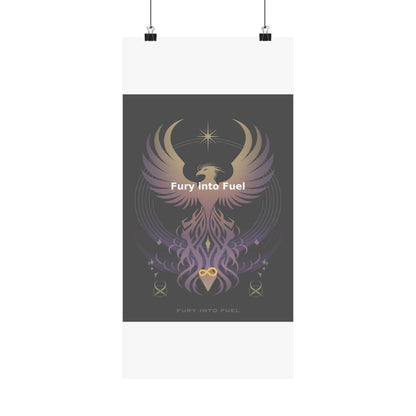 Fury into Fuel - Matte Vertical Posters