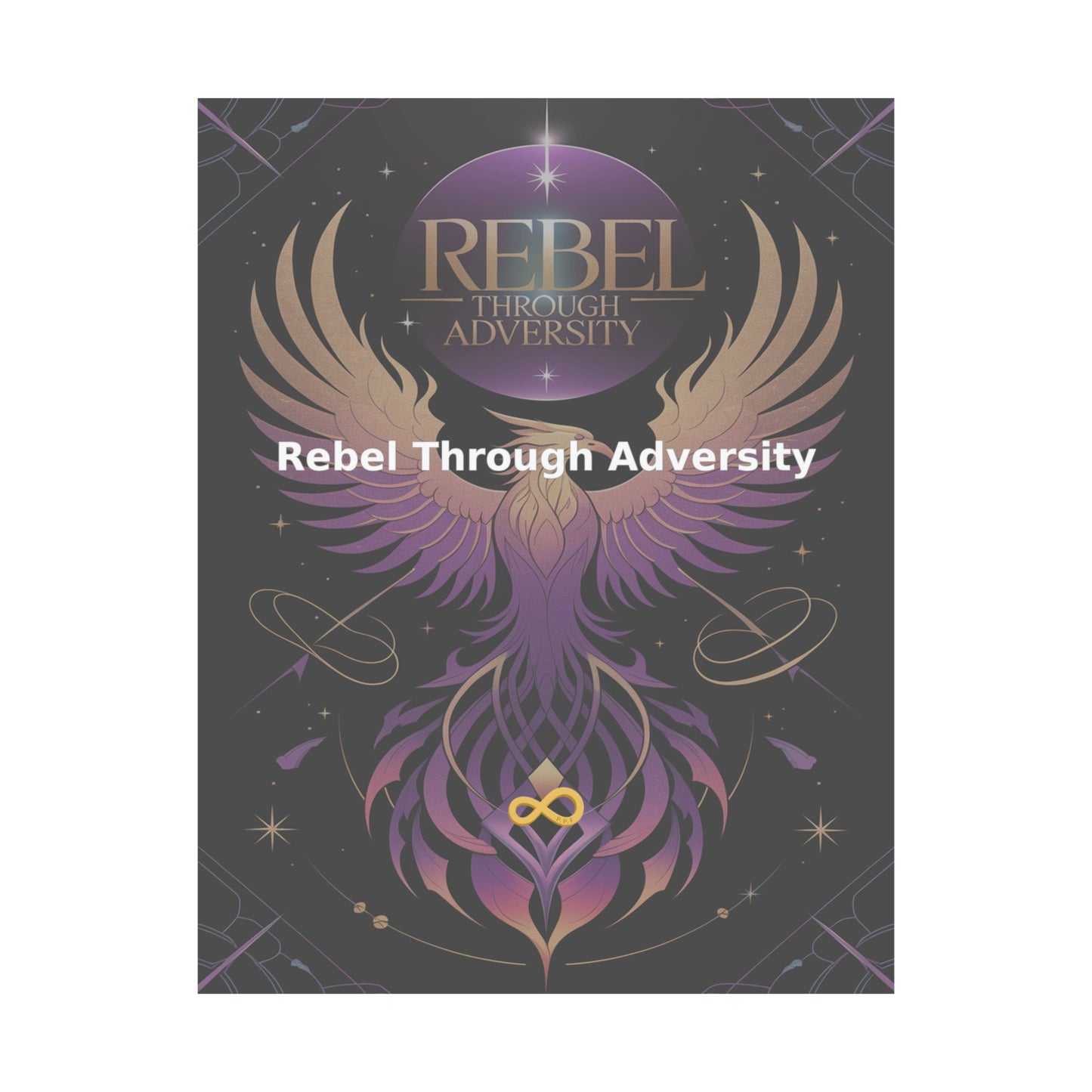 Rebel Through Adversity - Matte Vertical Posters