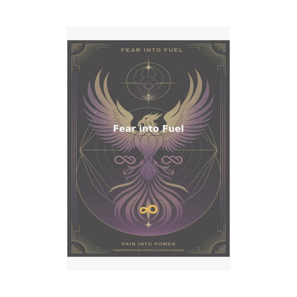 Fear into Fuel - Matte Vertical Posters