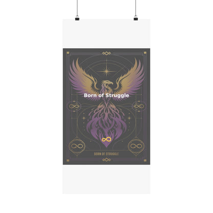 Born of Struggle - Matte Vertical Posters