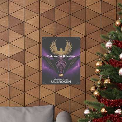 Embrace the Unbroken - Matte Vertical Posters