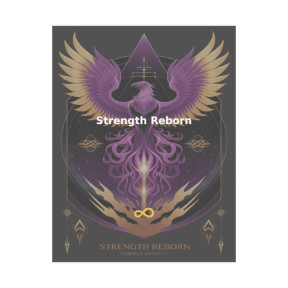 Strength Reborn - Matte Vertical Posters