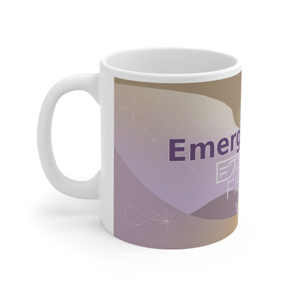 Emerge Fierce - White Ceramic Mug, 11oz