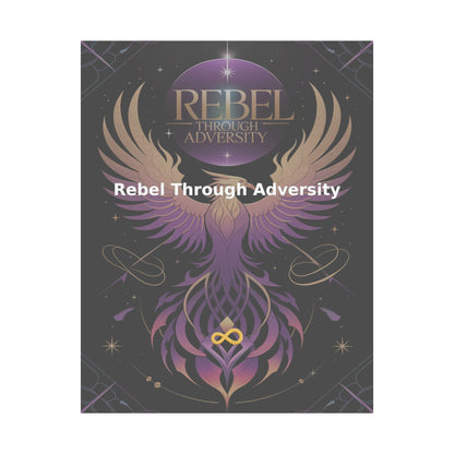 Rebel Through Adversity - Matte Vertical Posters