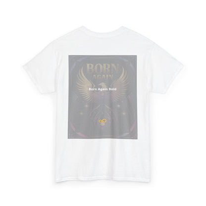 Born Again Bold - Unisex Heavy Cotton Tee