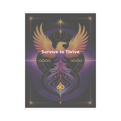 Survive to Thrive - Matte Vertical Posters