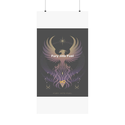 Fury into Fuel - Matte Vertical Posters