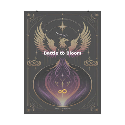 Battle to Bloom - Matte Vertical Posters