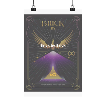 Brick by Brick - Matte Vertical Posters