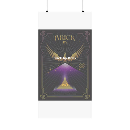 Brick by Brick - Matte Vertical Posters