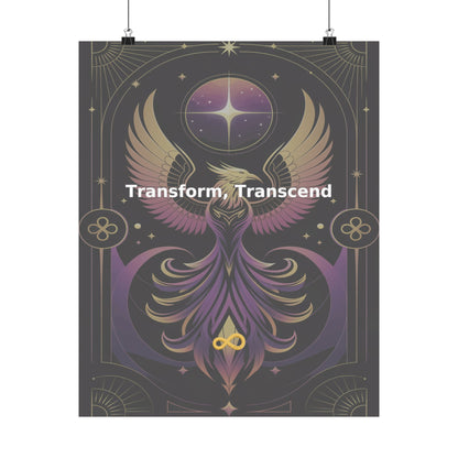 Transform, Transcend - Matte Vertical Posters