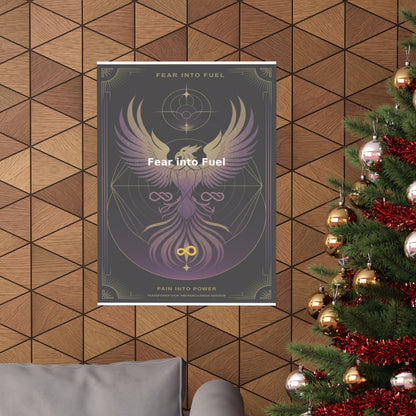 Fear into Fuel - Matte Vertical Posters