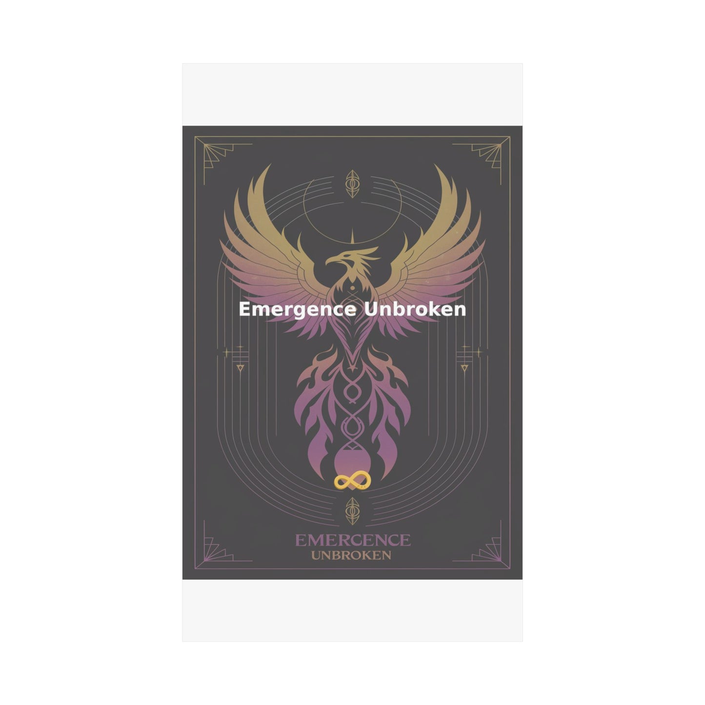 Emergence Unbroken - Matte Vertical Posters