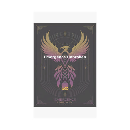 Emergence Unbroken - Matte Vertical Posters