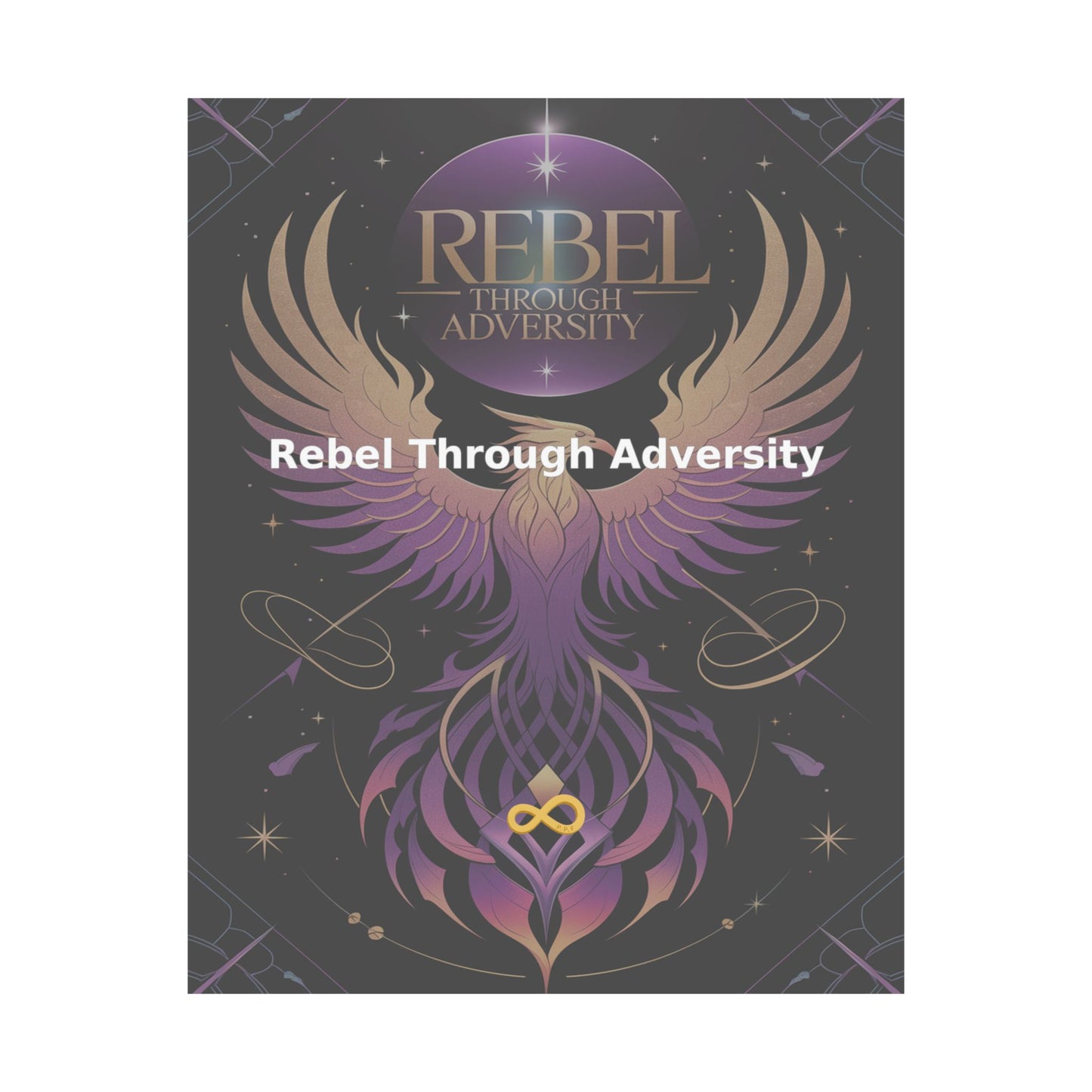 Rebel Through Adversity - Matte Vertical Posters