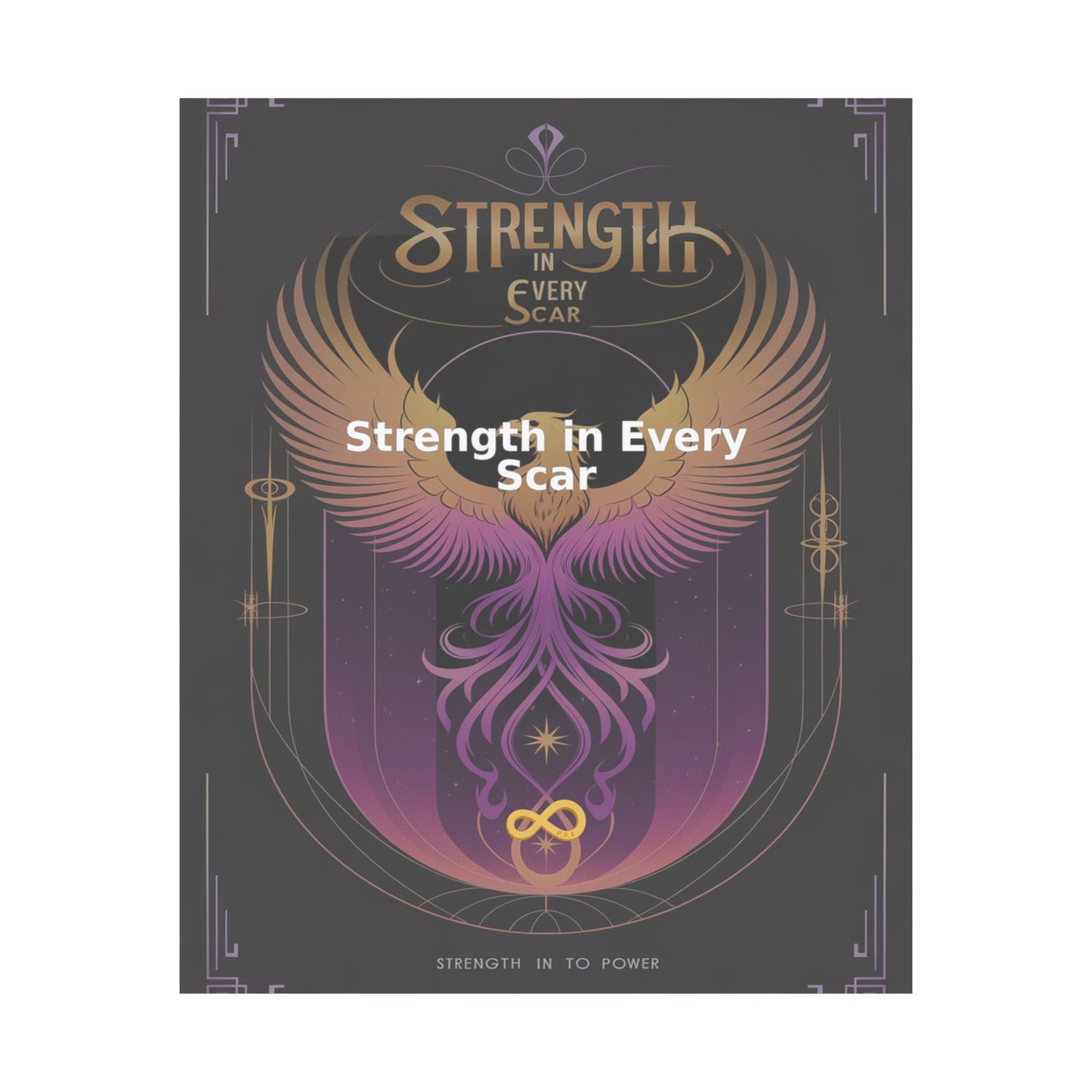 Strength in Every Scar - Matte Vertical Posters
