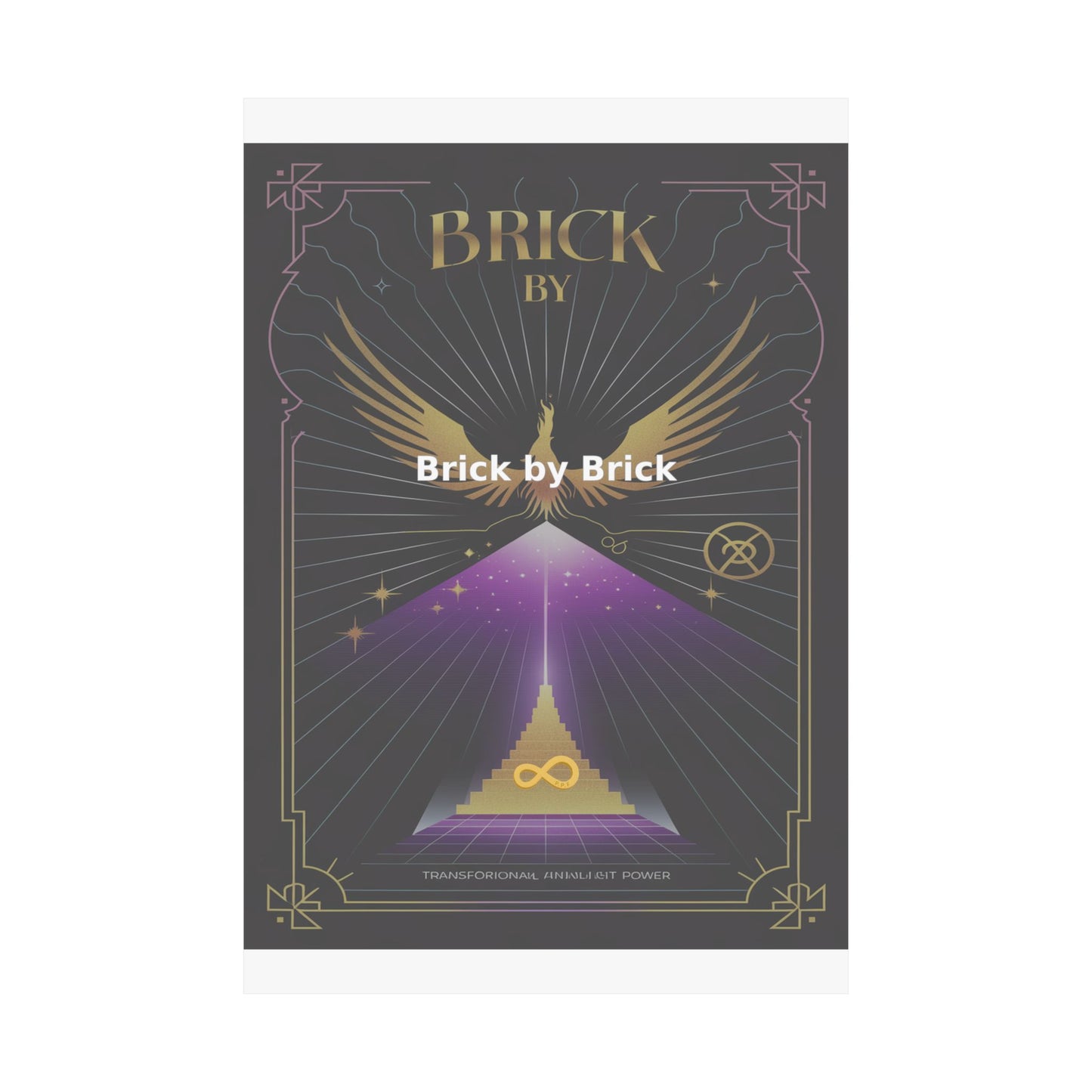 Brick by Brick - Matte Vertical Posters