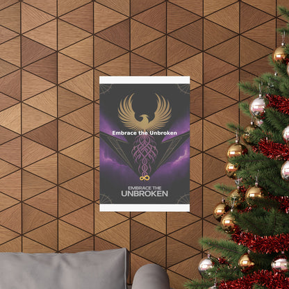 Embrace the Unbroken - Matte Vertical Posters