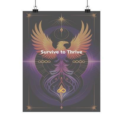 Survive to Thrive - Matte Vertical Posters