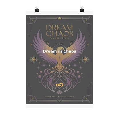 Dream in Chaos - Matte Vertical Posters