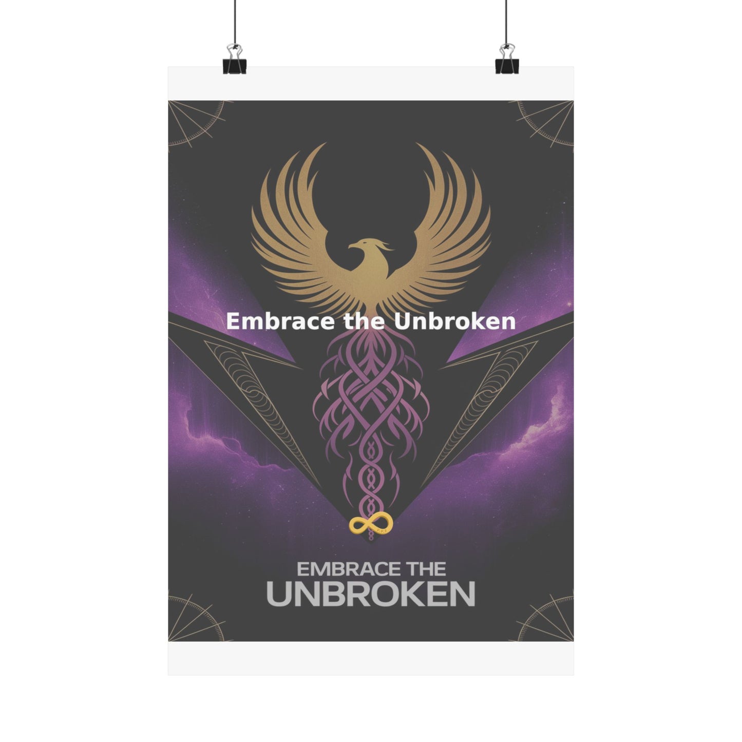 Embrace the Unbroken - Matte Vertical Posters