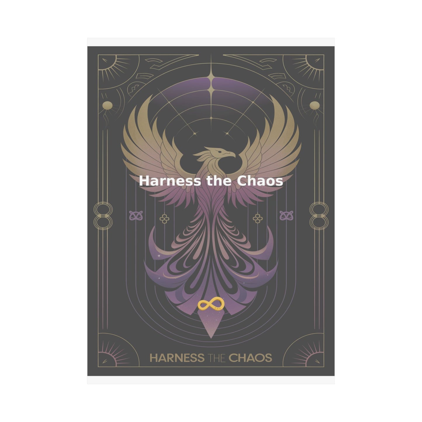 Harness the Chaos - Matte Vertical Posters