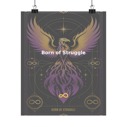 Born of Struggle - Matte Vertical Posters