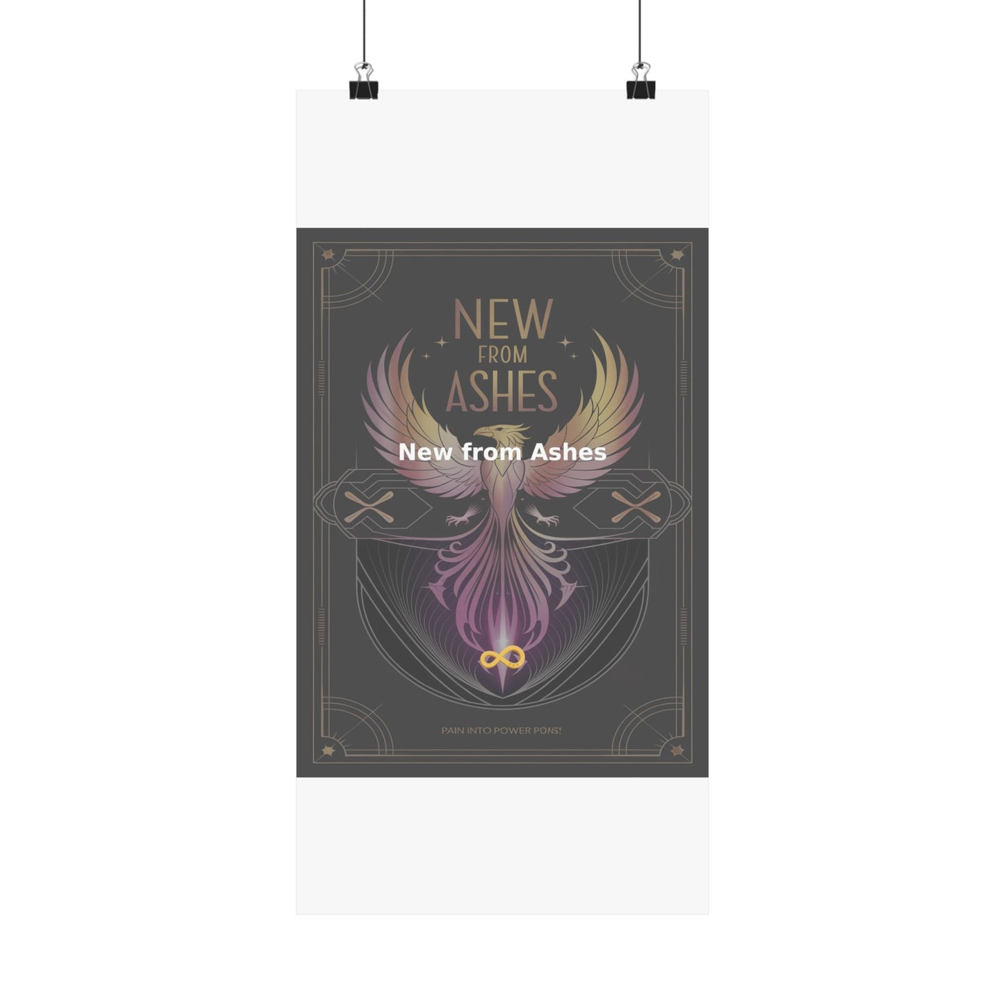 New from Ashes - Matte Vertical Posters