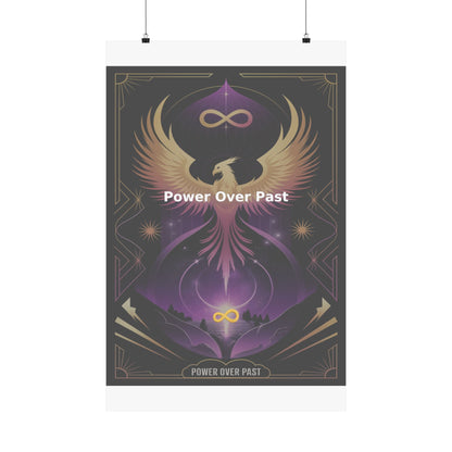 Power Over Past - Matte Vertical Posters