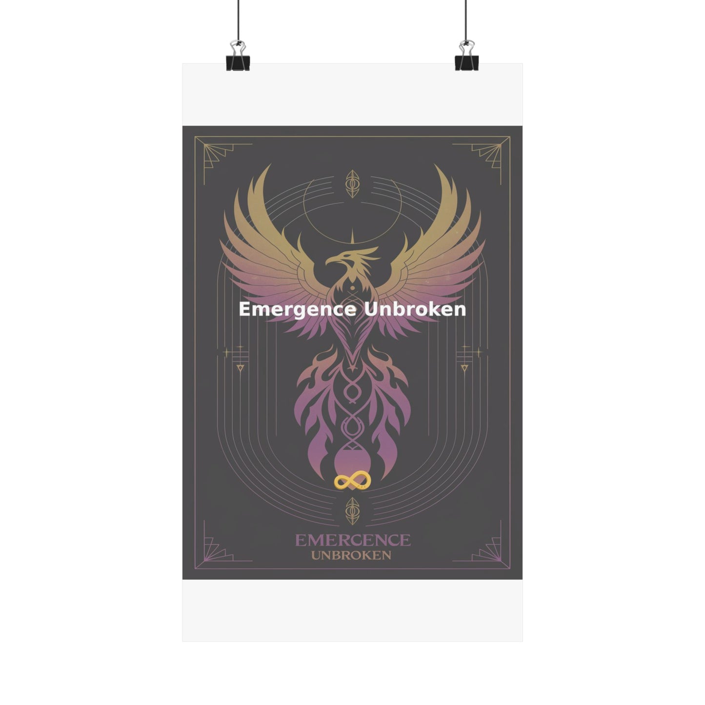 Emergence Unbroken - Matte Vertical Posters