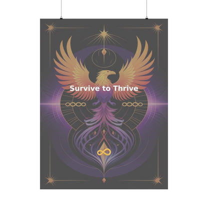 Survive to Thrive - Matte Vertical Posters
