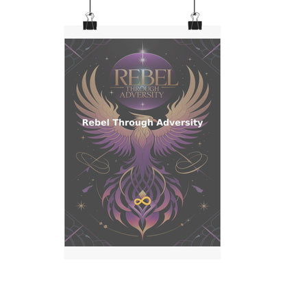 Rebel Through Adversity - Matte Vertical Posters